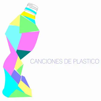 Canciones de plástico by Carlos González