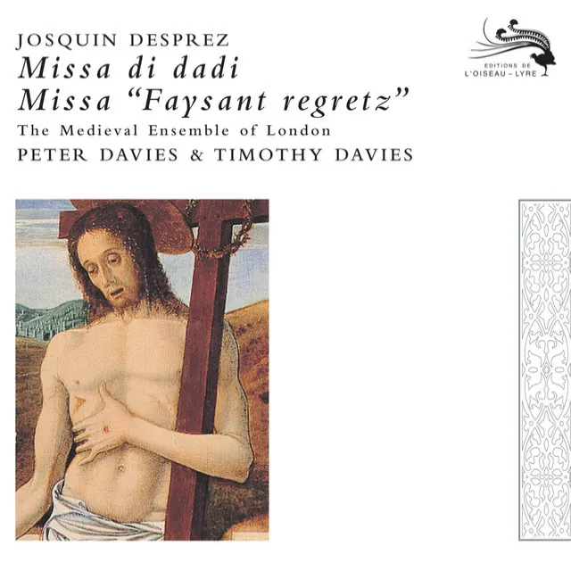 Josquin des Pres: Missa faisant regretz; Missa di dadi