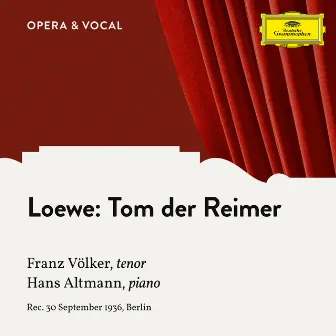 Loewe: Tom der Reimer, Op. 135a by Franz Völker