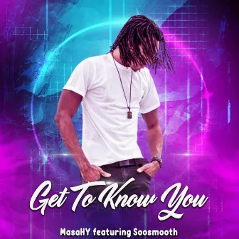 Get To Know You by MasaHY