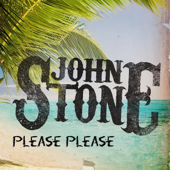 Please Please by John Stone