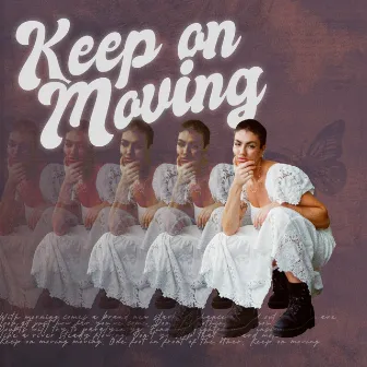 Keep On Moving by Brittany Pfantz