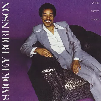 Where There's Smoke... by Smokey Robinson