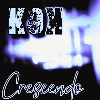 Crescendo by K9K