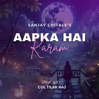 Aap Ka Hai Karam (Magic of Love) by Sanjay Chitale