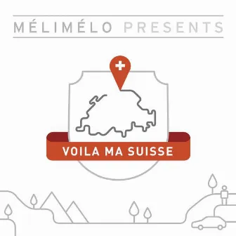 Voilà ma Suisse by Meli Melo