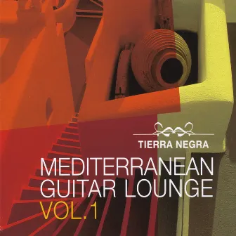 Mediterranean Guitar Lounge Vol. 1 by Tierra Negra