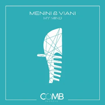 My Mind by Menini & Viani