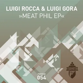 Meat Phil EP by Luigi Gori