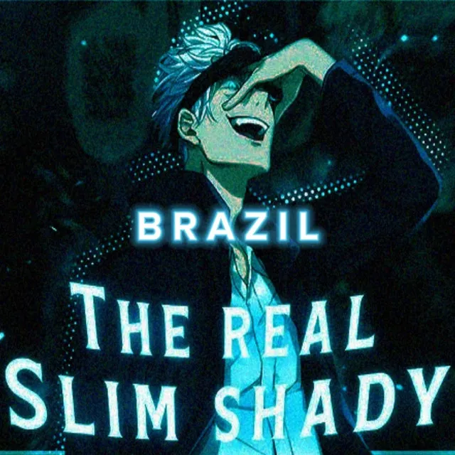 The Real Slim Shady Brazil