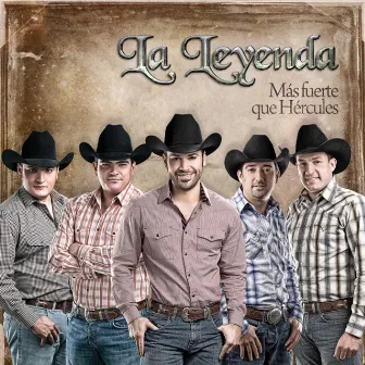 Mas Fuerte Que Hercules by La Leyenda