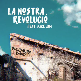 La Nostra Revolució by Bandarra Band