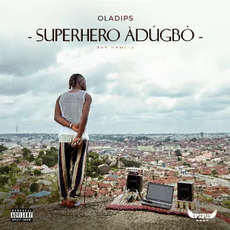 SUPERHERO ÀDÚGBÒ (The Memoir) by Oladips