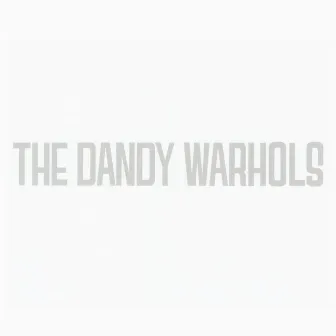 Dandys Rule OK by The Dandy Warhols