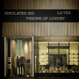 Visions of Luxury by Simulated Sid