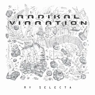 My Selecta by Radikal Vibration