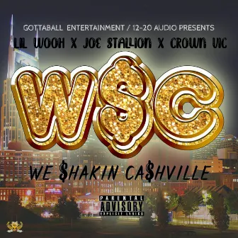 WSC (We Shakin' Cashville Vol. 1) by Joe Stallion