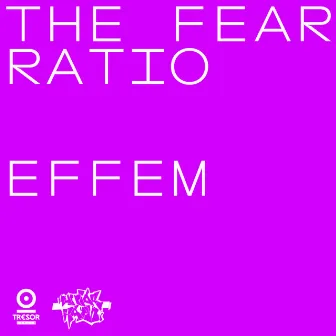 Effem by The Fear Ratio