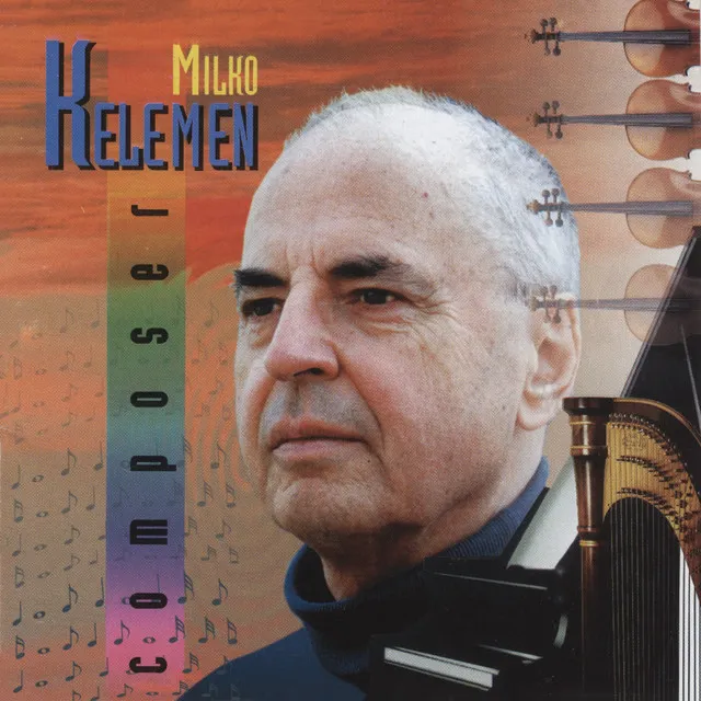 Milko Kelemen, Skladatelj-Composer