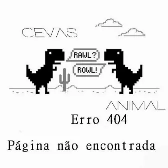 Erro 404, Página não encontrada by Cevas Animalio