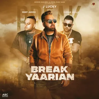 Break Yaarian by J Lucky