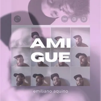 Amigue by Emiliano Aquino