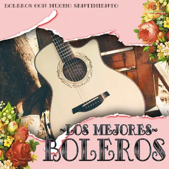 Boleros Con Mucho Sentimiento by Boleros Con Mucho Sentimiento