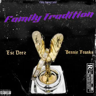 Family Tradition by Esc Deez