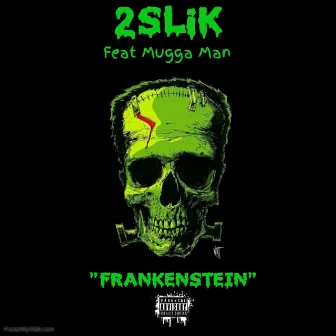 Frankenstein by 2SLiK