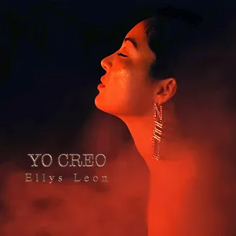 Yo Creo by Ellys Leon