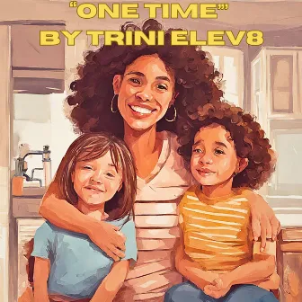 One Time by Trini Elev8