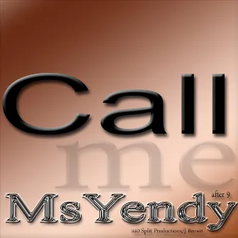 Call Me by Ms Yendy