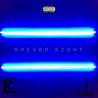 Raised Right by Cash Lansky