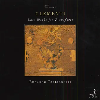 Clementi, M.: Keyboard Music by Edoardo Torbianelli