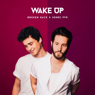 Wake Up by Henri PFR