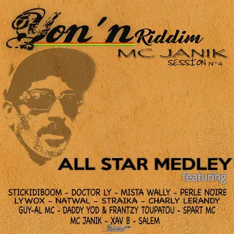 Yon'n Riddim MC Janik Session No. 4 (Yon'n Medley All Star) by Daddy Yod