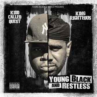 Young, Black and Restless by Kidd Called Quest