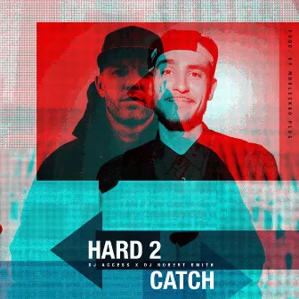 Hard 2 Catch by DJ Access