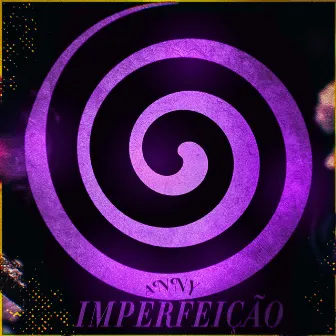 Imperfeição by Anny