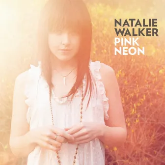 Pink Neon by Natalie Walker