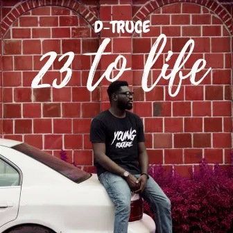 23 to Life by D-Truce