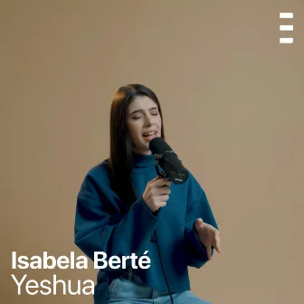 Yeshua (Acoustic) by Isabela Berté