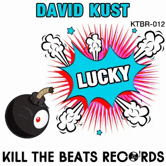 LUCKY by David Kust