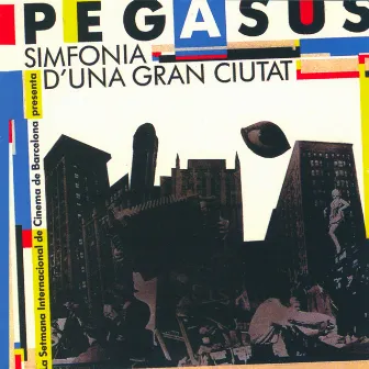 Simfonia D'Una Gran Ciutat by Pegasus