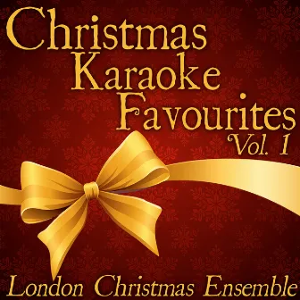 Christmas Karaoke Favourites, Vol. 1 by The London Christmas Ensemble