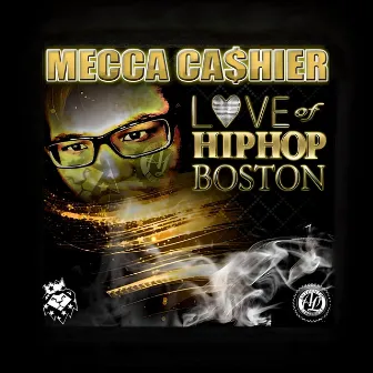 Love of Hip Hop #Boston by Mecca Cashier