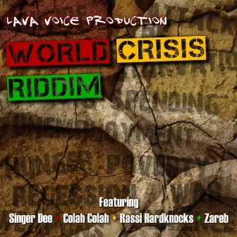 World Crisis Riddim by Lava Voice Production