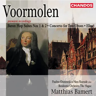 Voormolen: Baron Hop Suites Nos. 1 & 2, Concerto for Two Oboes, Eline by Pauline Oostenrijk