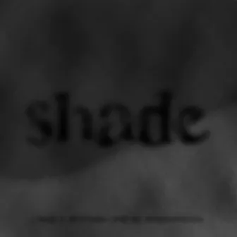 Shade by J Soulja