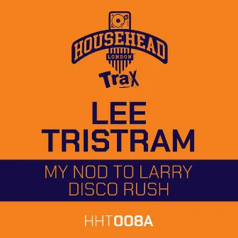 My Nod to Larry / Disco Rush by Lee Tristram